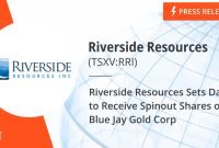 Riverside Resources Sets Date to Receive Spinout Shares of Blue Jay Gold Corp